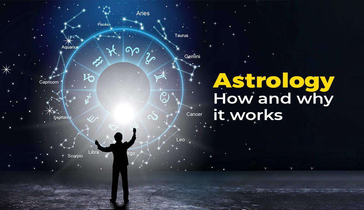 How and Why Astrology works